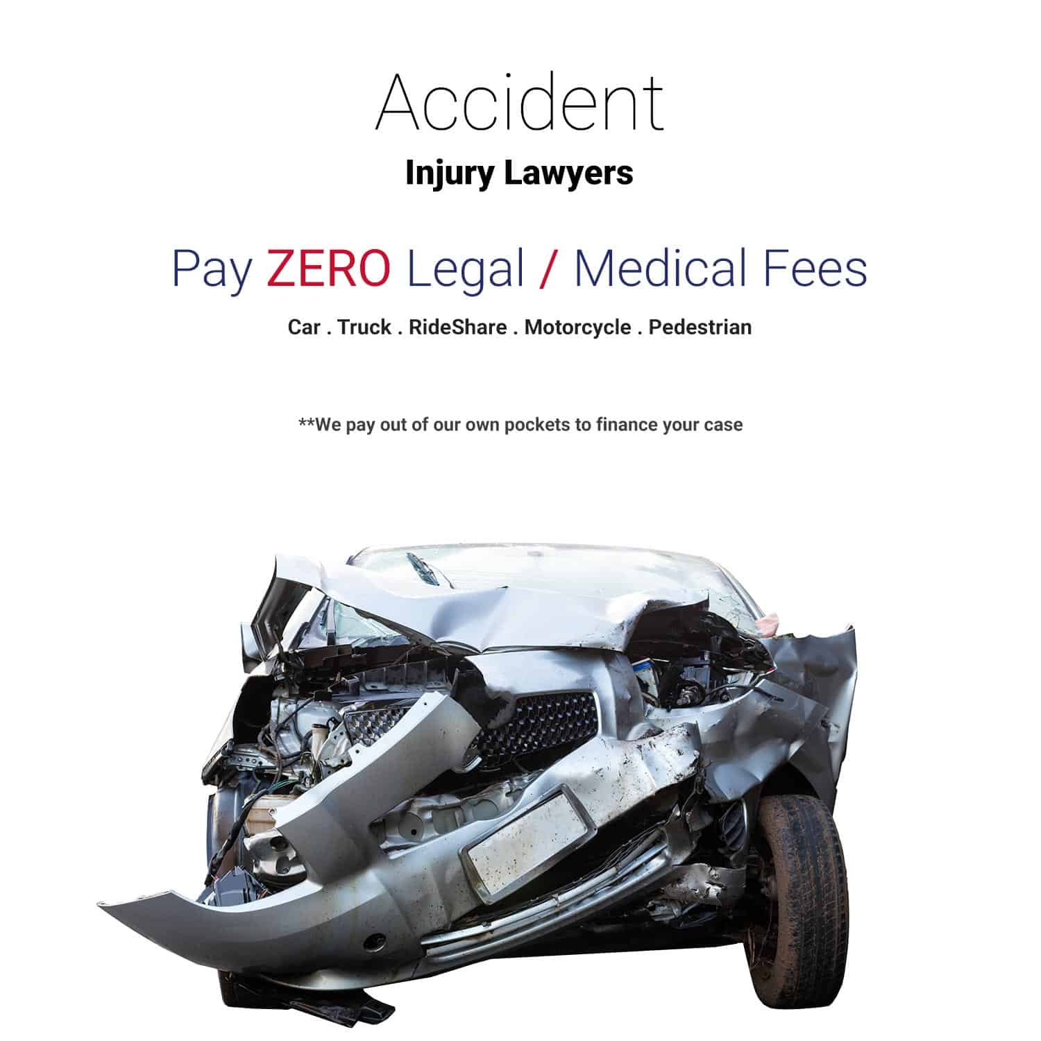 Pay ZERO Legal / Medical Fees
